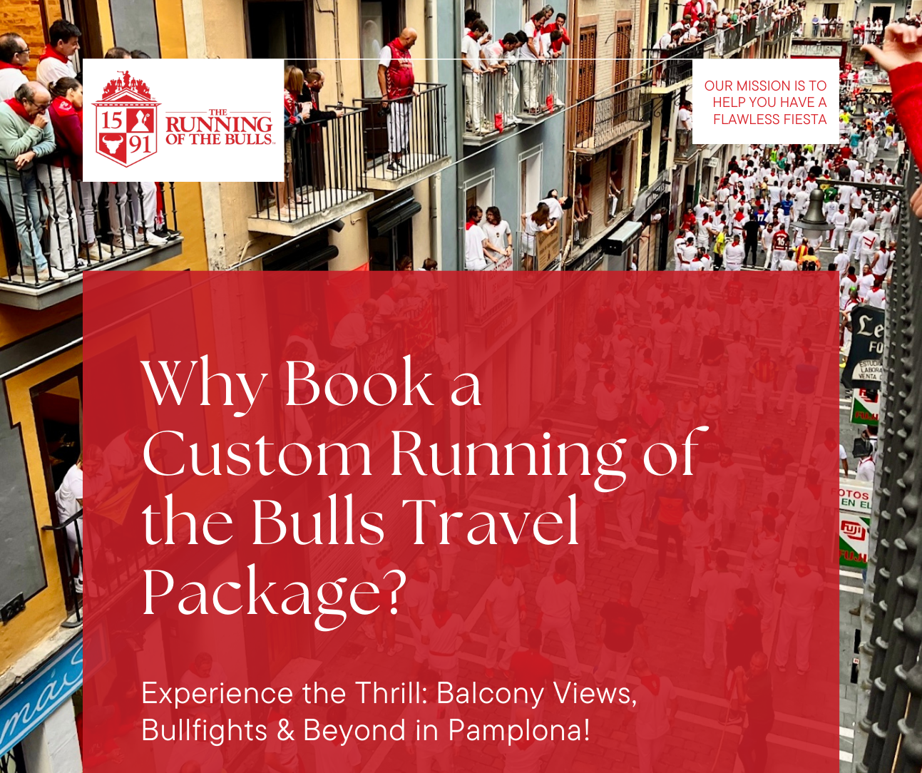 Top 10 Reasons to Book a Custom Travel Package for Running of the Bulls